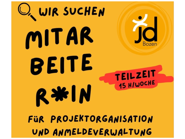 Organisationsmitarbeite*in gesucht collaboratore organizzativo / una collaboratrice organizzativa Jugenddienst Bozen
